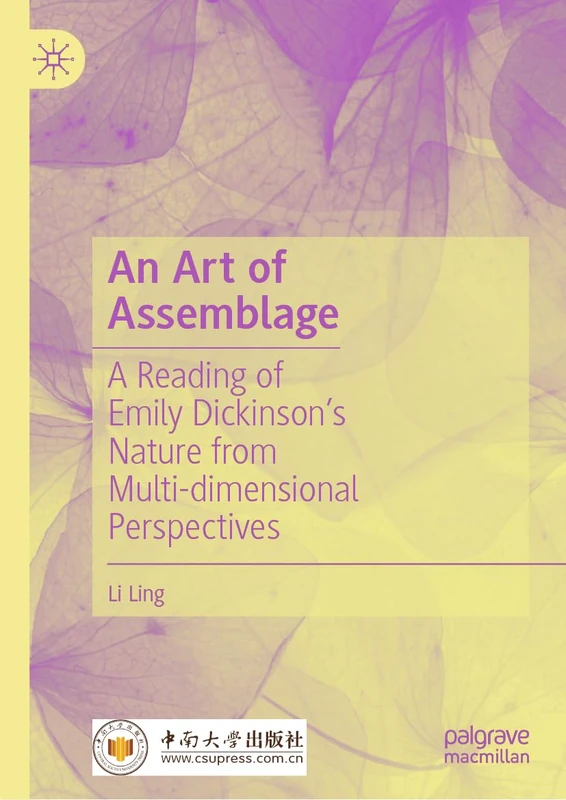 An Art of Assemblage: A Reading of Emily Dickinson’s Nature from Multi-dimensional Perspectives