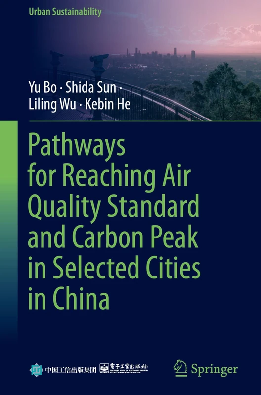 Pathways for Reaching Air Quality Standard and Carbon Peak in Selected Cities in China (Urban Sustainability)