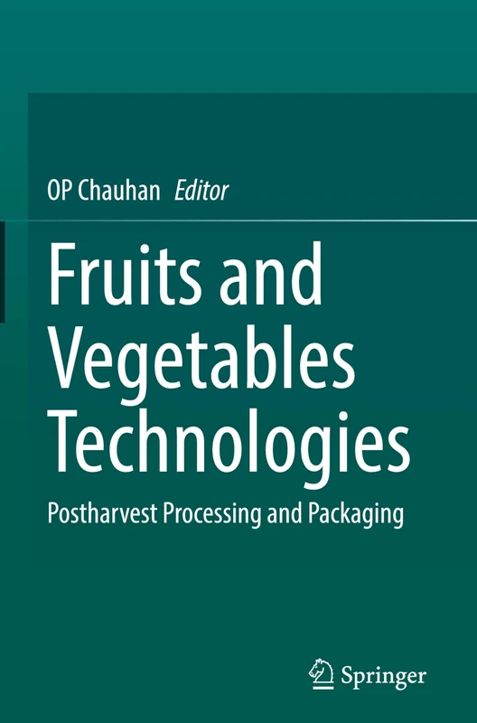 Springer - Fruits and Vegetables Technologies Book