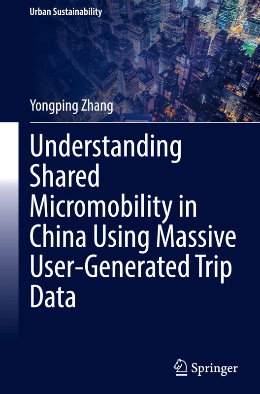 Understanding Shared Micromobility in China Using Massive User-Generated Trip Data (Urban Sustainability)