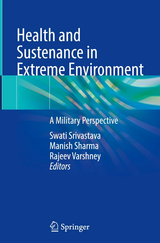 Health and Sustenance in Extreme Environment: A Military Perspective