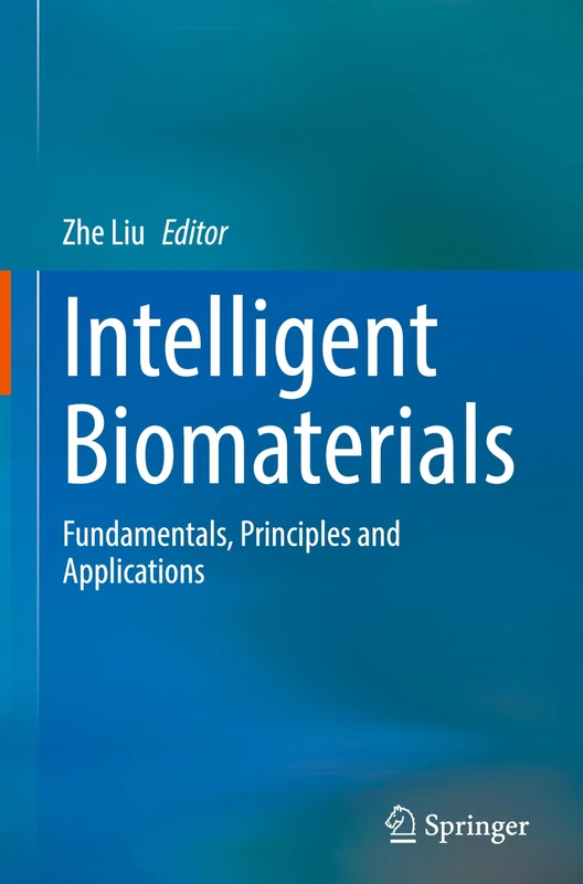 Intelligent Biomaterials: Fundamentals, Principles and Applications