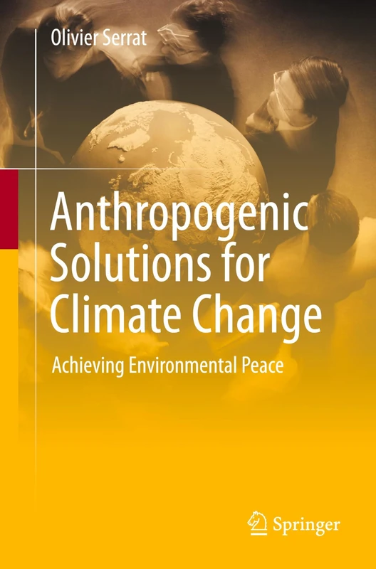 Anthropogenic Solutions for Climate Change: Achieving Environmental Peace