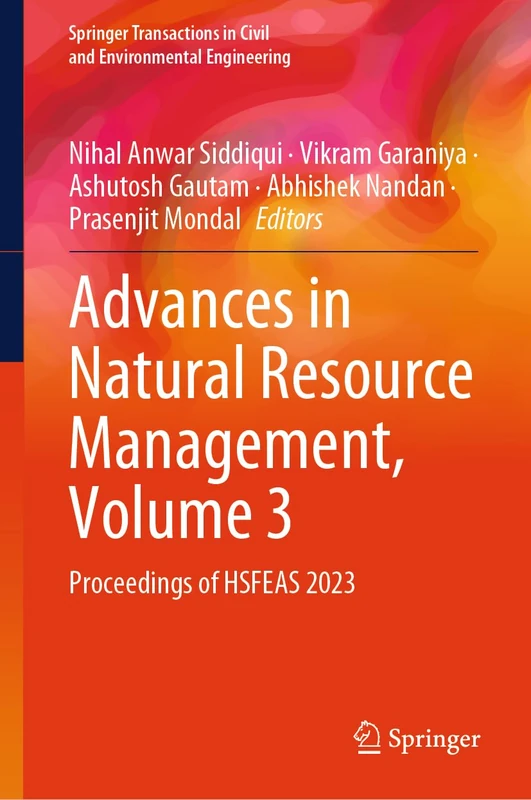 Advances in Natural Resource Management, Volume 3: Proceedings of HSFEAS 2023 (Springer Transactions in Civil and Environmental Engineering)