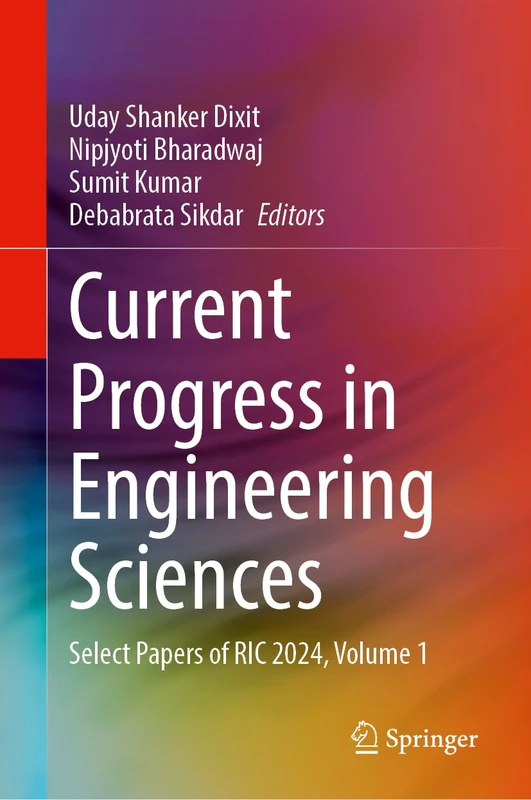 Current Progress in Engineering Sciences: Select Papers of RIC 2024, Volume 1
