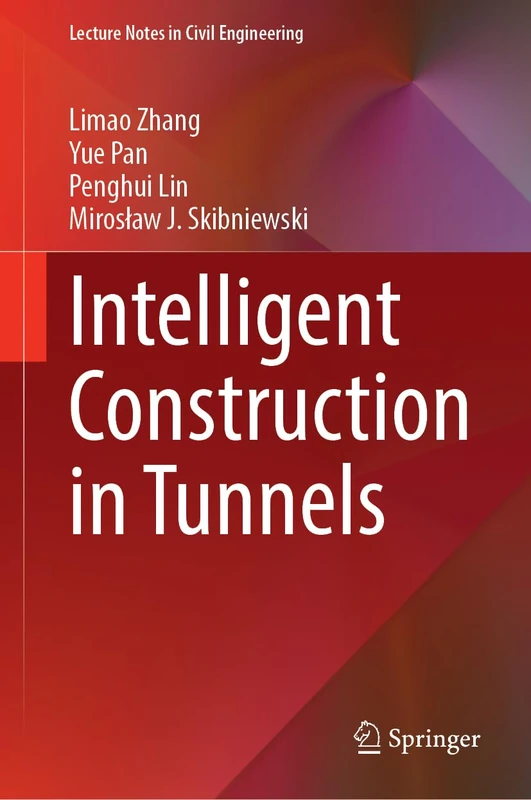 Intelligent Construction in Tunnels: 679 (Lecture Notes in Civil Engineering, 679)
