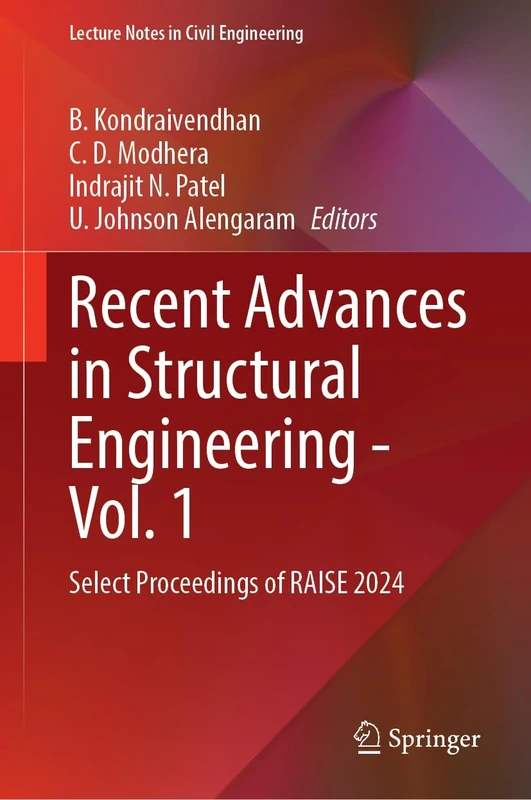 Recent Advances in Structural Engineering―Vol. 1: Select Proceedings of RAISE 2024: 688 (Lecture Notes in Civil Engineering, 688)