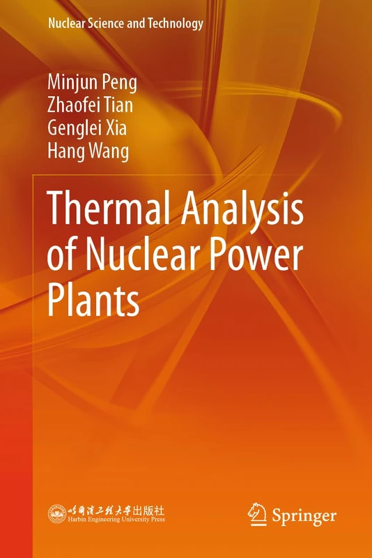 Thermal Analysis of Nuclear Power Plants (Nuclear Science and Technology)