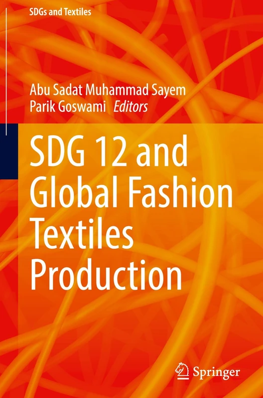 SDG 12 and Global Fashion Textiles Production (SDGs and Textiles)