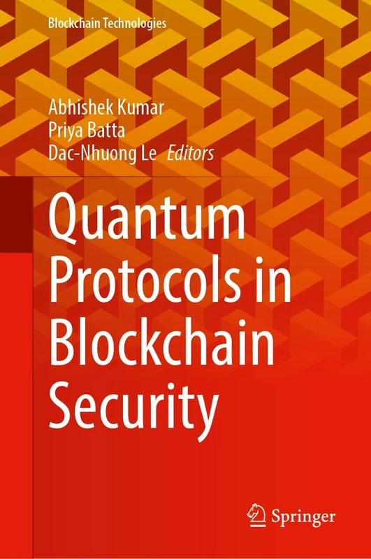 Quantum Protocols in Blockchain Security (Blockchain Technologies)
