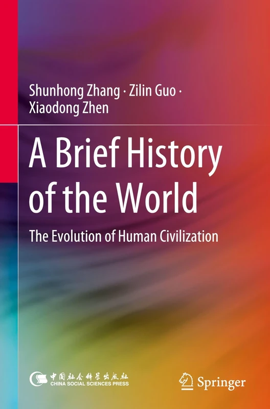 A Brief History of the World: The Evolution of Human Civilization