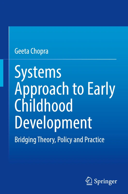 Systems Approach to Early Childhood Development: Bridging Theory, Policy and Practice