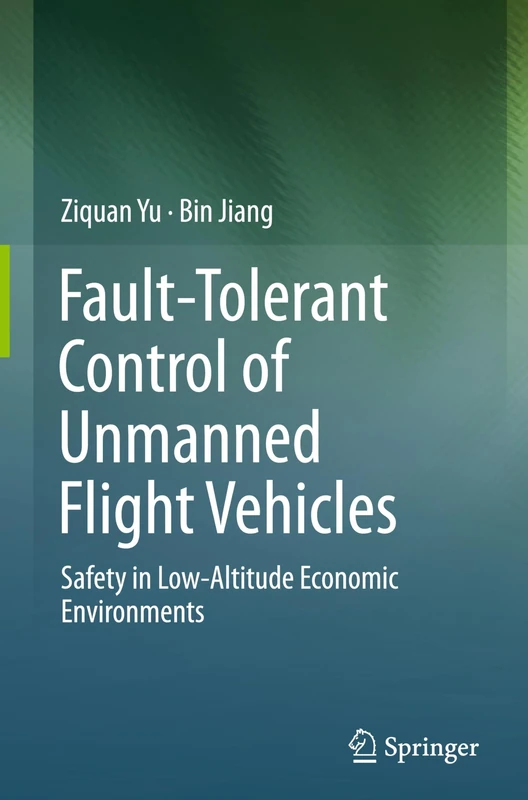 Fault-Tolerant Control of Unmanned Flight Vehicles: Safety in Low-Altitude Economic Environments