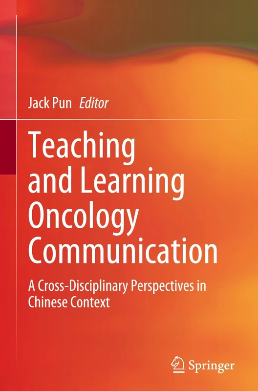 Teaching and Learning Oncology Communication: A Cross-Disciplinary Perspectives in Chinese Context