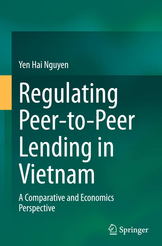 Regulating Peer-to-Peer Lending in Vietnam: A Comparative and Economics Perspective
