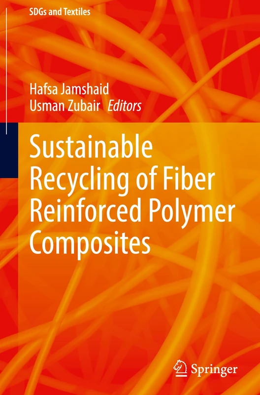 Sustainable Recycling of Fiber Reinforced Polymer Composites (SDGs and Textiles)