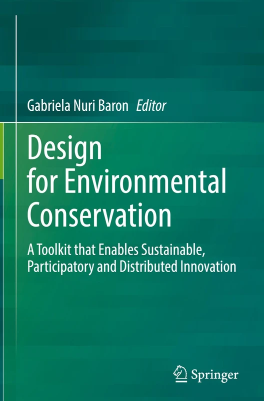 Design for Environmental Conservation: A Toolkit that Enables Sustainable, Participatory and Distributed Innovation