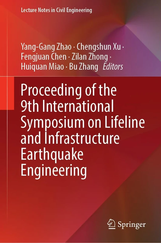 Proceeding of the 9th International Symposium on Lifeline and Infrastructure Earthquake Engineering: 721 (Lecture Notes in Civil Engineering, 721)