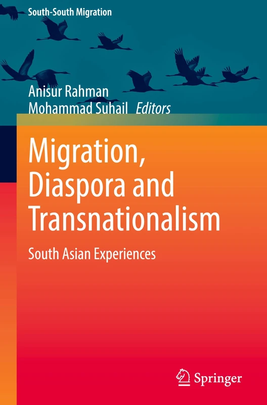 Migration, Diaspora and Transnationalism: South Asian Experiences (International Perspectives on Migration)