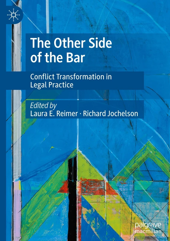 The Other Side of the Bar: Conflict Transformation in Legal Practice - Image 1