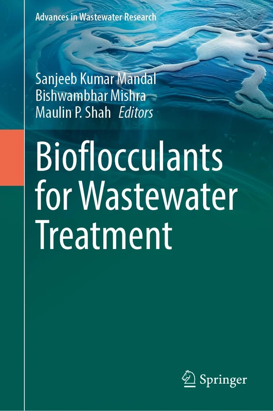 Bioflocculants for Wastewater Treatment (Advances in Wastewater Research)