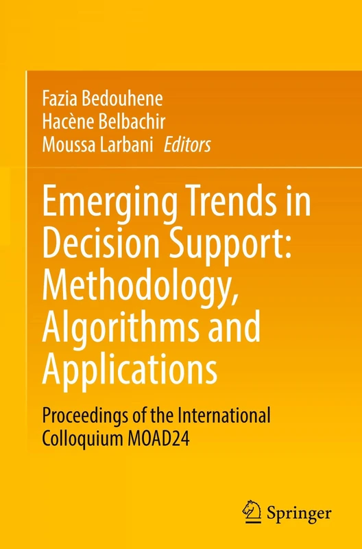 Emerging Trends in Decision Support: Methodology, Algorithms and Applications: Proceedings of the International Colloquium MOAD24