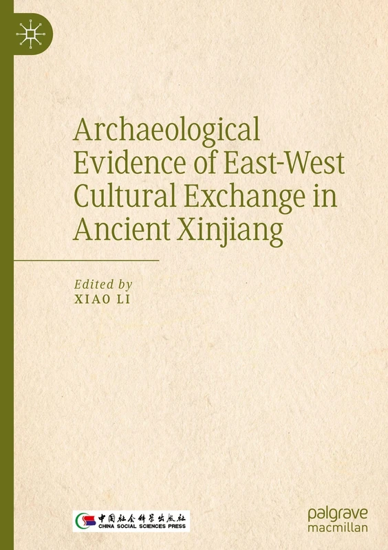 Archaeological Evidence of East-West Cultural Exchange in Ancient Xinjiang