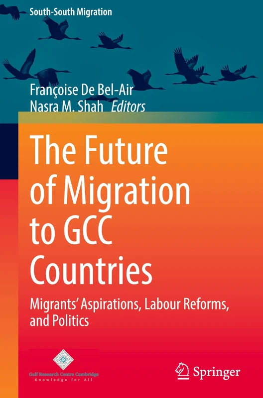 The Future of Migration to GCC Countries: Migrants' Aspirations, Labour Reforms, and Politics (International Perspectives on Migration) - Image 1