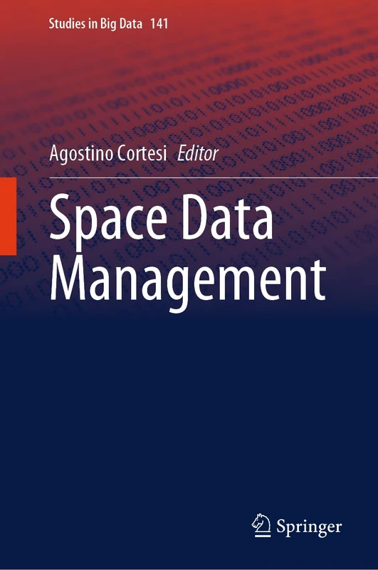 Springer Space Data Management: 141 (Studies in Big Data, 141)