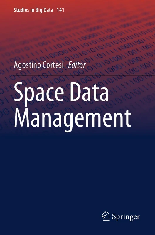Space Data Management: 141 (Studies in Big Data, 141)
