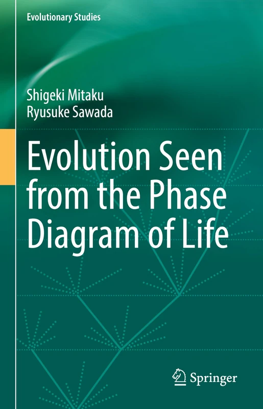 Evolution Seen from the Phase Diagram of Life (Evolutionary Studies)