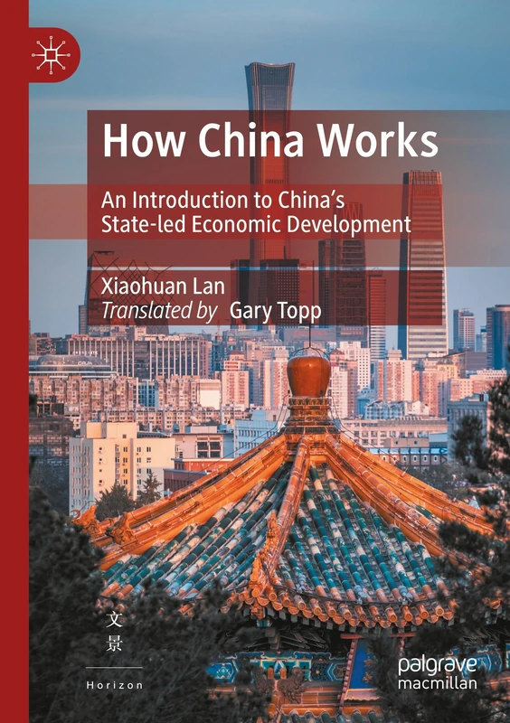 How China Works: An Introduction to China’s State-led Economic Development