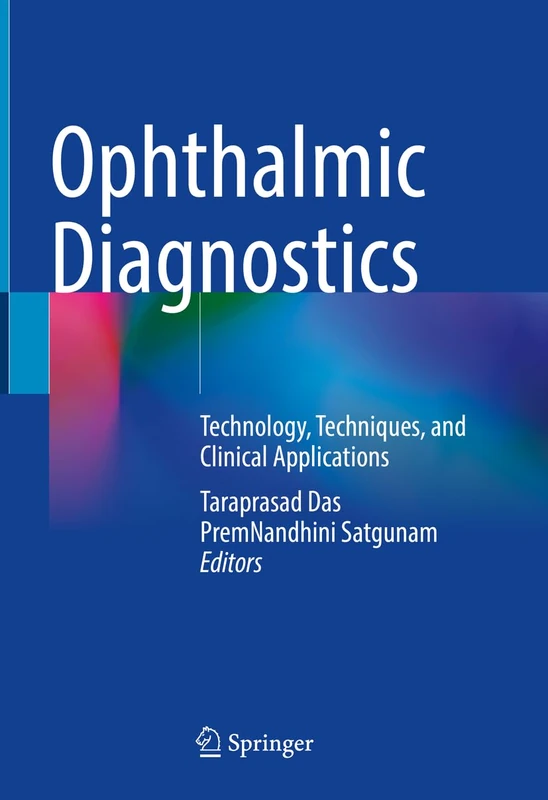 Ophthalmic Diagnostics: Technology, Techniques, and Clinical Applications