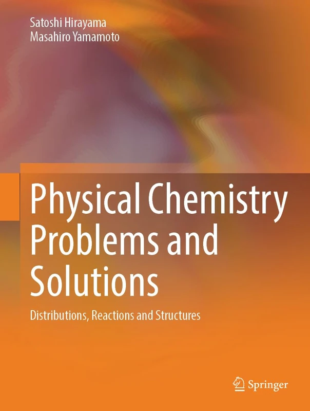 Physical Chemistry Problems and Solutions: Distributions, Reactions and Structures