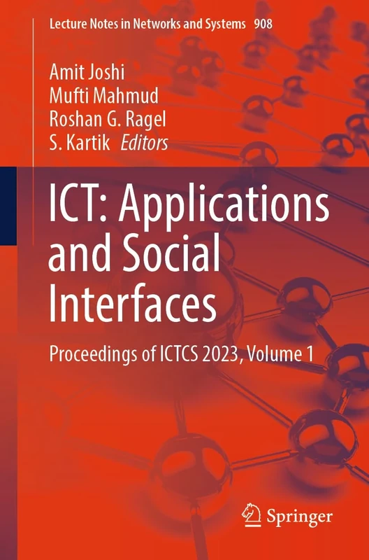 ICT: Applications and Social Interfaces: Proceedings of ICTCS 2023, Volume 1: 908 (Lecture Notes in Networks and Systems, 908)