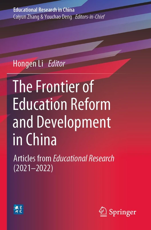 The Frontier of Education Reform and Development in China: Articles from Educational Research (2021-2022) (Educational Research in China)