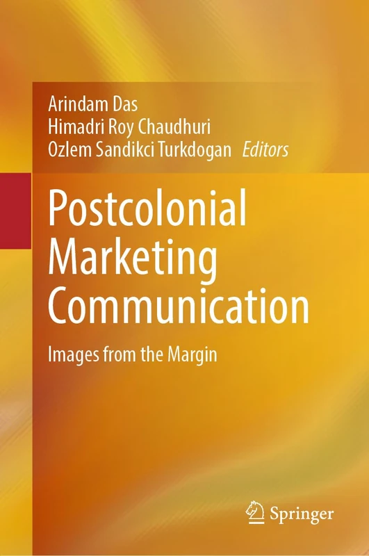 Springer - Postcolonial Marketing Communication: Images from the Margin
