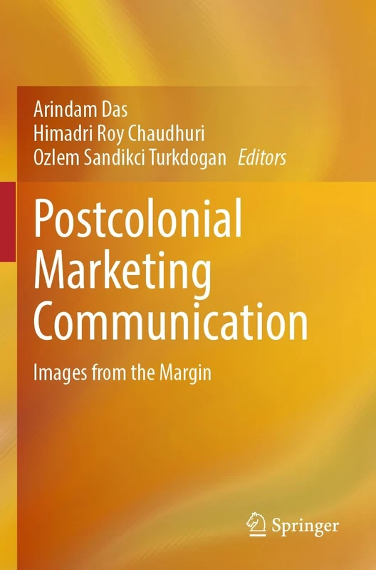 Postcolonial Marketing Communication: Images from the Margin