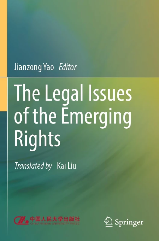 Springer - The Legal Issues of the Emerging Rights Book