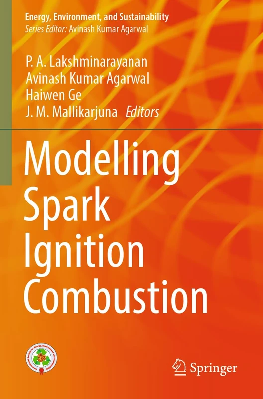 Modelling Spark Ignition Combustion (Energy, Environment, and Sustainability)