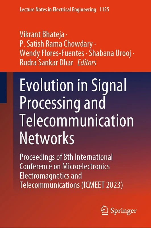 Evolution in Signal Processing and Telecommunication Networks: Proceedings of 8th International Conference on Microelectronics Electromagnetics and ... Notes in Electrical Engineering, 1155)