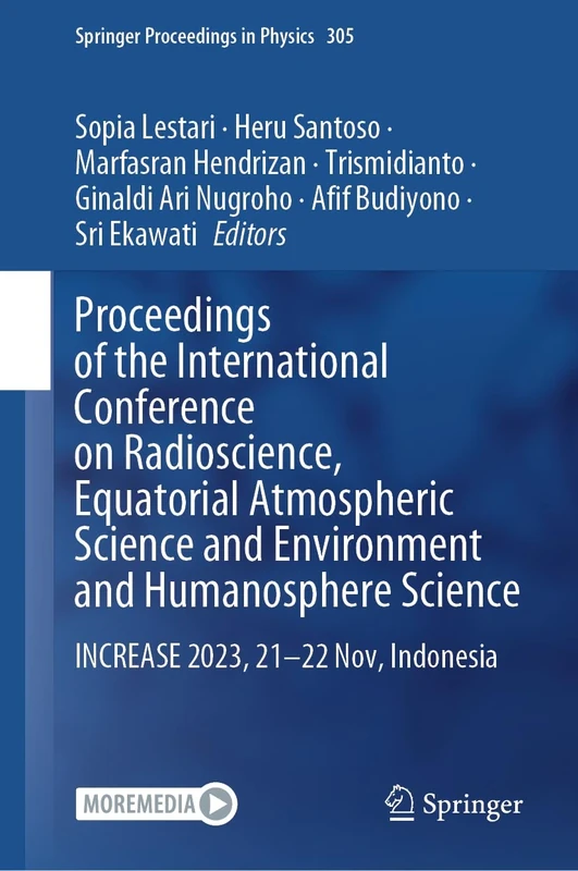 Proceedings of the International Conference on Radioscience, Equatorial Atmospheric Science and Environment and Humanosphere Science: INCREASE 2023, ... 305 (Springer Proceedings in Physics, 305)