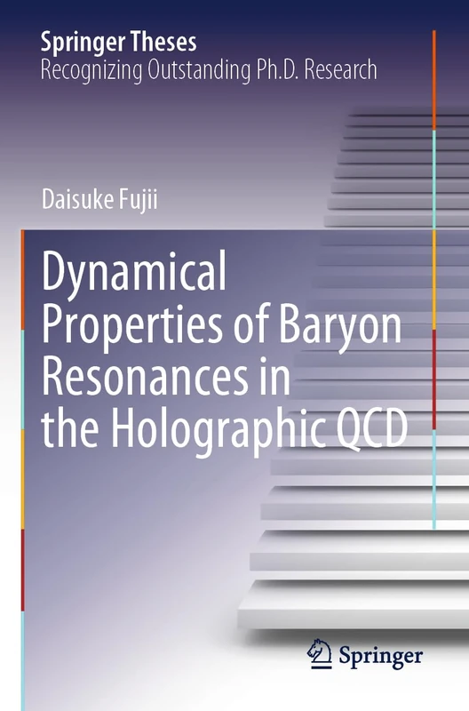 Dynamical Properties of Baryon Resonances in the Holographic QCD (Springer Theses)