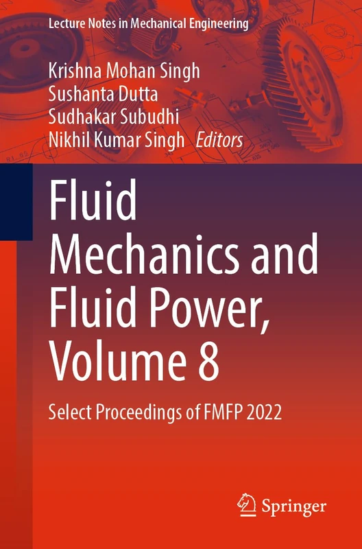 Springer Fluid Mechanics and Fluid Power, Volume 8 - FMFP 2022