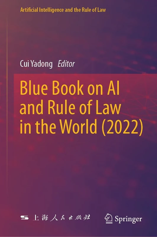 Blue Book on AI and Rule of Law in the World (2022) (Artificial Intelligence and the Rule of Law)