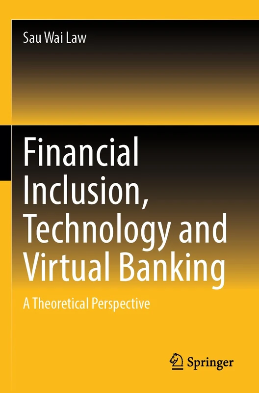 Financial Inclusion, Technology and Virtual Banking: A Theoretical Perspective
