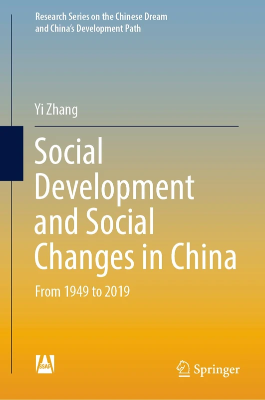 Social Development and Social Changes in China: From 1949 to 2019 (Research Series on the Chinese Dream and China’s Development Path)