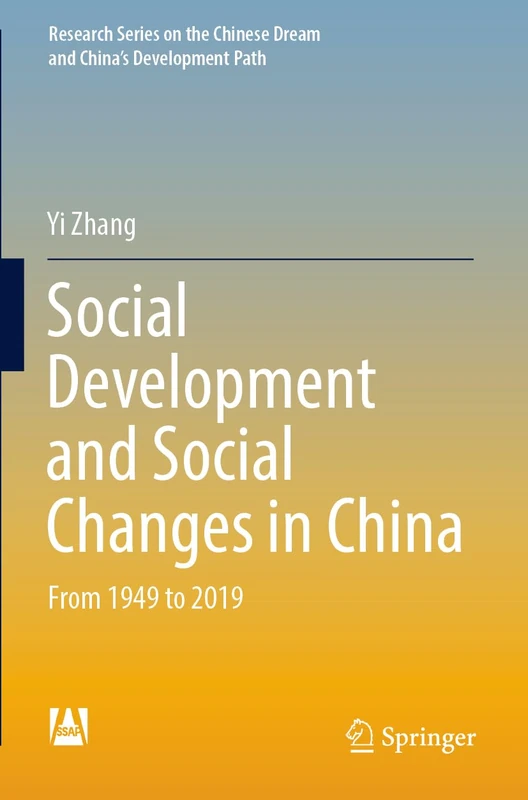 Social Development and Social Changes in China: From 1949 to 2019 (Research Series on the Chinese Dream and China’s Development Path)