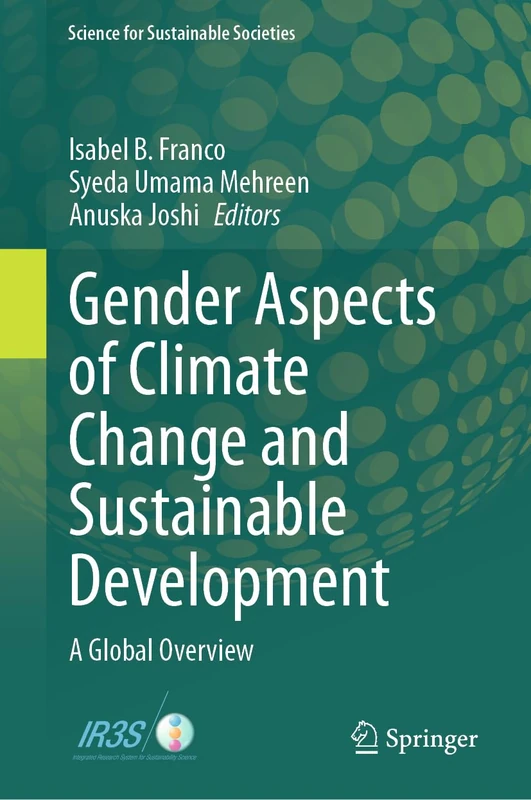 Gender Aspects of Climate Change and Sustainable Development: A Global Overview (Science for Sustainable Societies)