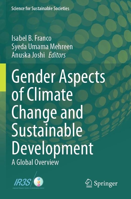 Gender Aspects of Climate Change and Sustainable Development: A Global Overview (Science for Sustainable Societies)